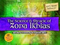 The Science and Miracle of Zona&nbsp;Ikhlas